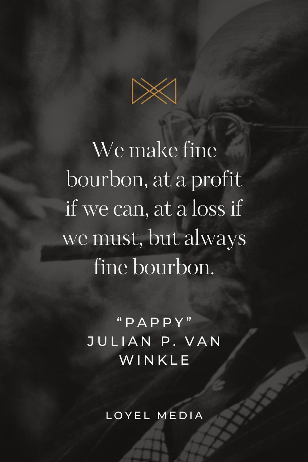 Pappy Van Winkle quote